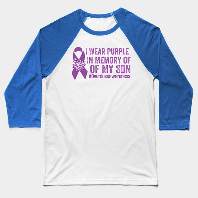 I Wear Purple For My Son Overdose Awareness Baseball T-Shirt by AdelDa
